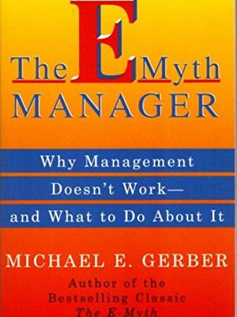 THE E_MYTH MANAGER BY MICHAEL E. GERBER