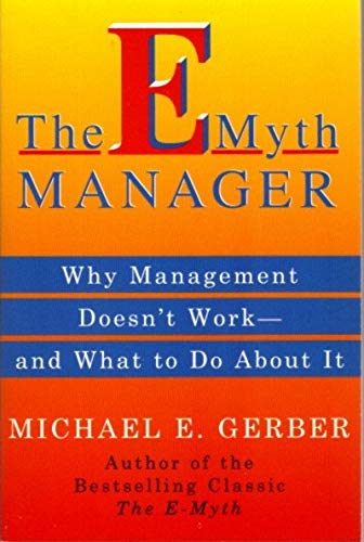 THE E_MYTH MANAGER BY MICHAEL E. GERBER