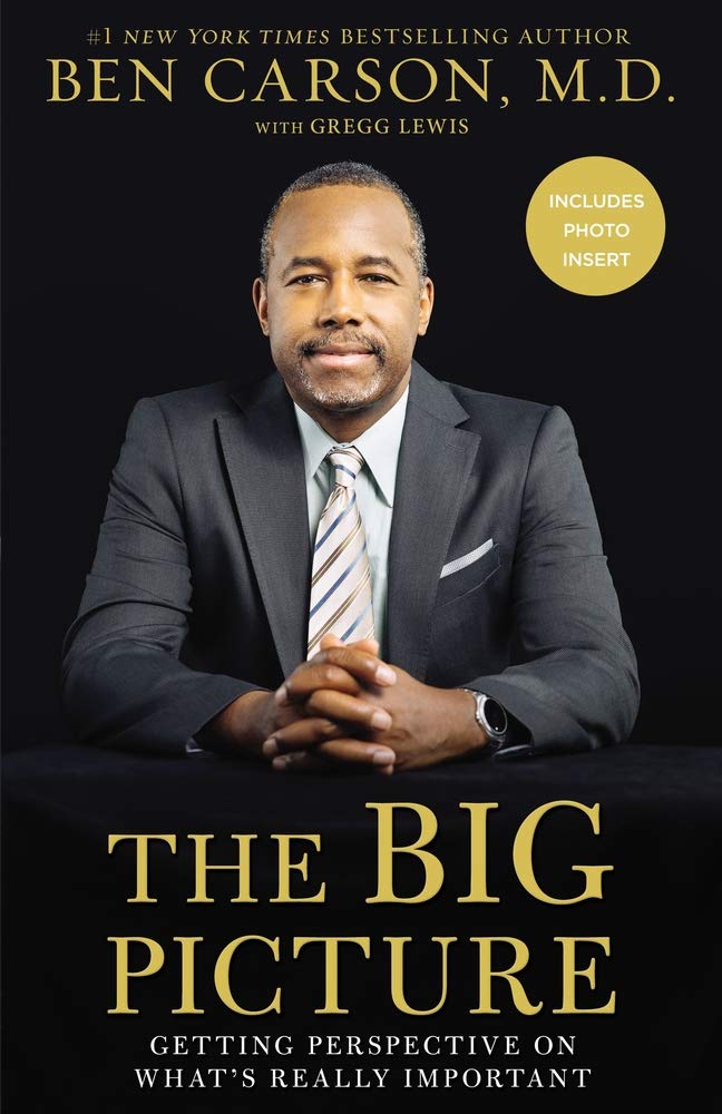 THE BIG PICTURE BY BEN CARSON