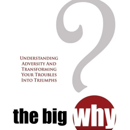 THE BIG WHY BY WALTER HALLAM