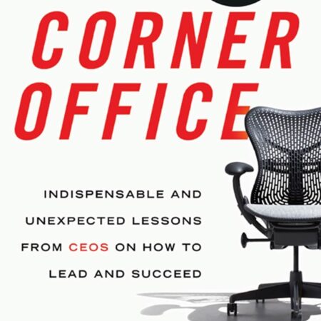 THE CORNER OFFICE BY ADAM GRANT