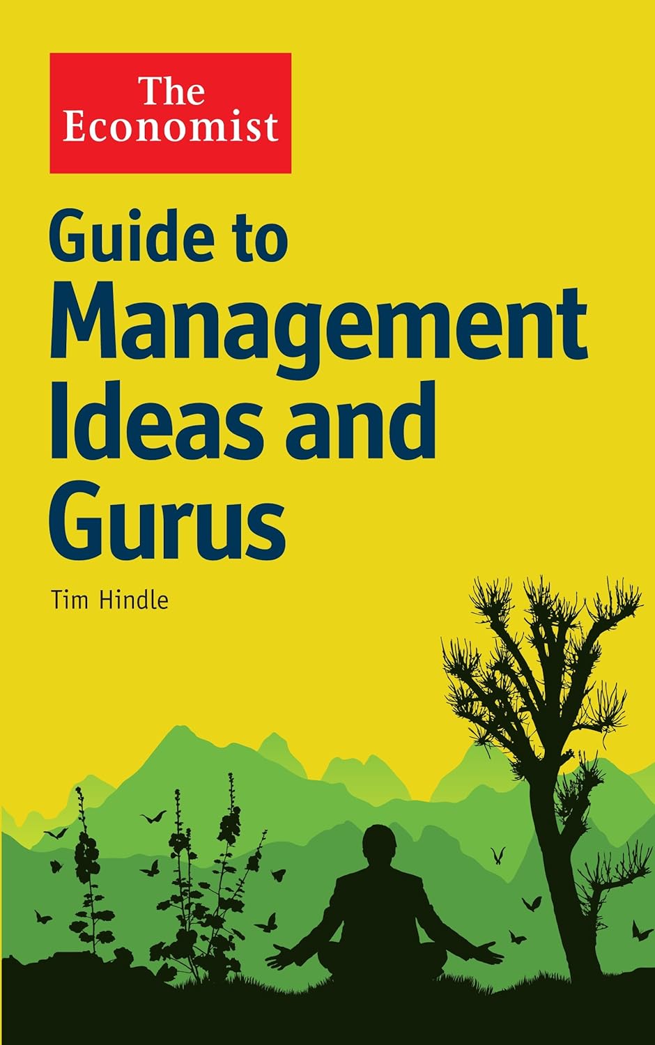 THE ECONOMIST GUIDE TO MANAGEMENT IDEAS AND GURUS BY TIM HINDLE