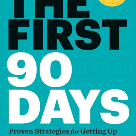 THE FIRST 90 DAYS BY MICHAEL WATKINS