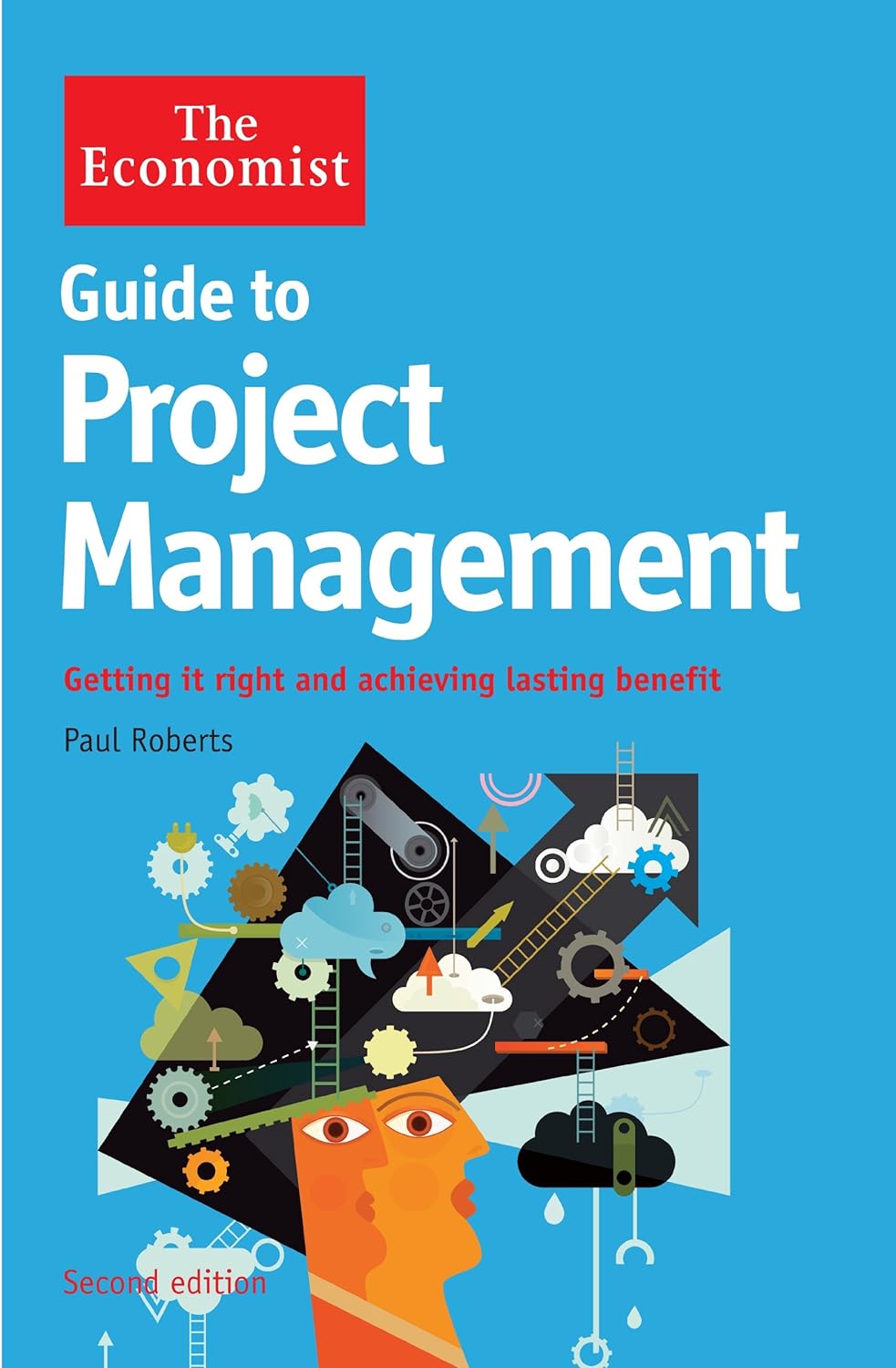 THE ECONOMIST GUIDE TO PROJECT MANAGEMENT BY PAUL ROBERTS