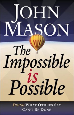 THE IMPOSSIBLE IS POSSIBLE BY JOHN MANSON