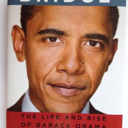 THE BRIDGE (THE LIFE AND RISE OF BARACK OBAMA ) BY DAVID REMNICK U