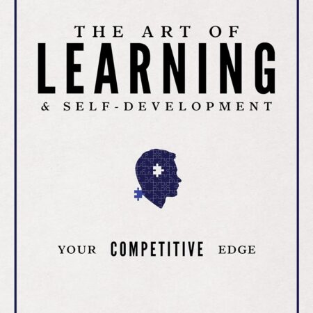 THE ART OF LEARNING AND SELF - DEVELOPMENT BY JIM STOVALL AND RAY