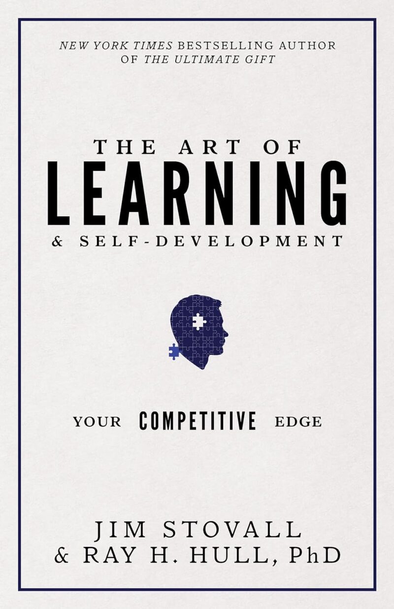 THE ART OF LEARNING AND SELF - DEVELOPMENT BY JIM STOVALL AND RAY