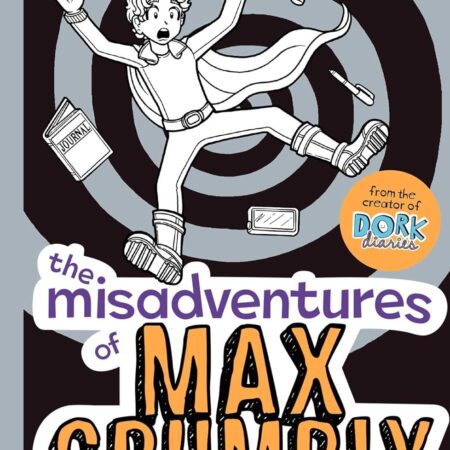THE MISADVENTURES OF MAX CRUMBLY MIDDLE SCHOOL MAYHEM BY RACHEL RENEE RUSSE