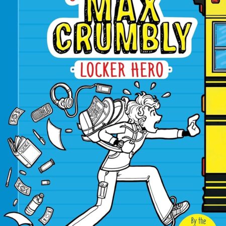 THE MISADVENTURES OF MAX CRUMBLY LOCKER HERO BY RACHEL RENEE RUSSE