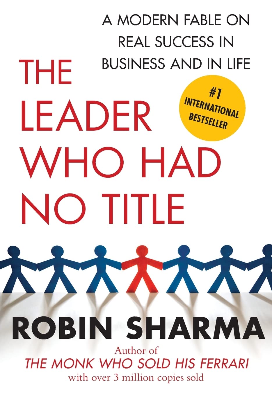 THE LEADER WHO HAD NO TITLE BY ROBIN SHARMA