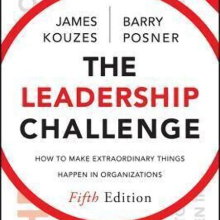 THE LEADERSHIP CHALLENGE BY KOUZES POSNER