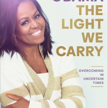THE LIGHT WE CARRY BY MICHELLE OBAMAA