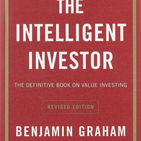 THE INTELLIGENT INVESTOR BY BENJAMIN GRAHAM