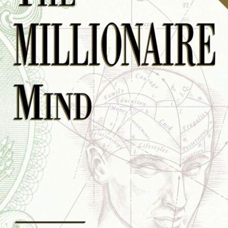 THE MILLIONAIRE MIND BY THOMAS J. STANLEY.