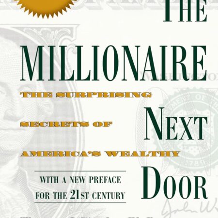 THE MILLIONAIRE NEXT DOOR BY THOMAS J. STANLEY
