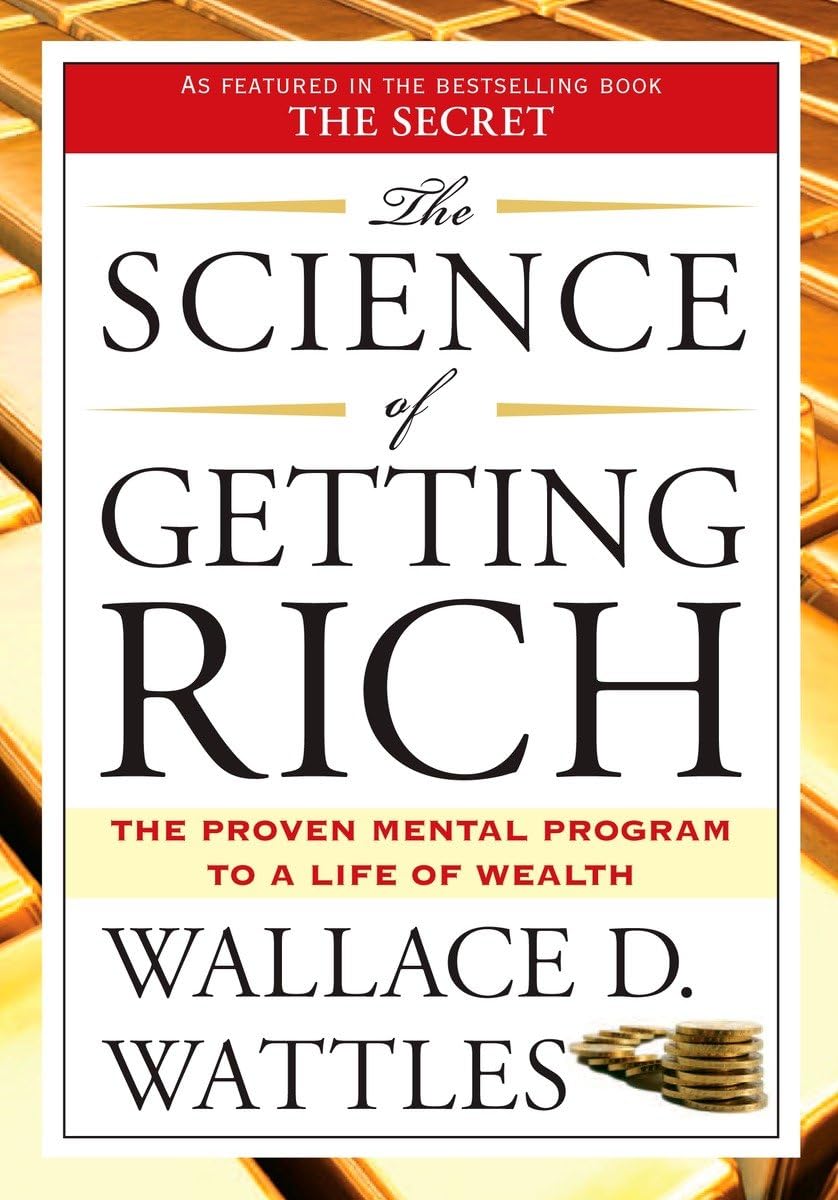 THE SCIENCE OF GETTING RICH BY WALLACE D. WATTLES
