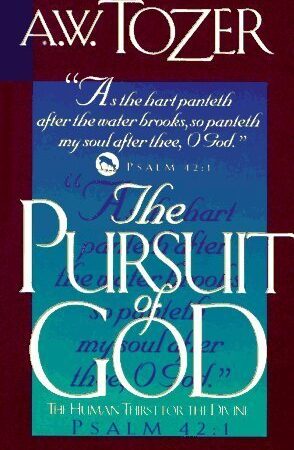 THE PURSUIT OF GOD BY A.W. TOZER