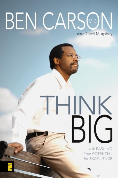 THINK BIG BY BEN CARSON