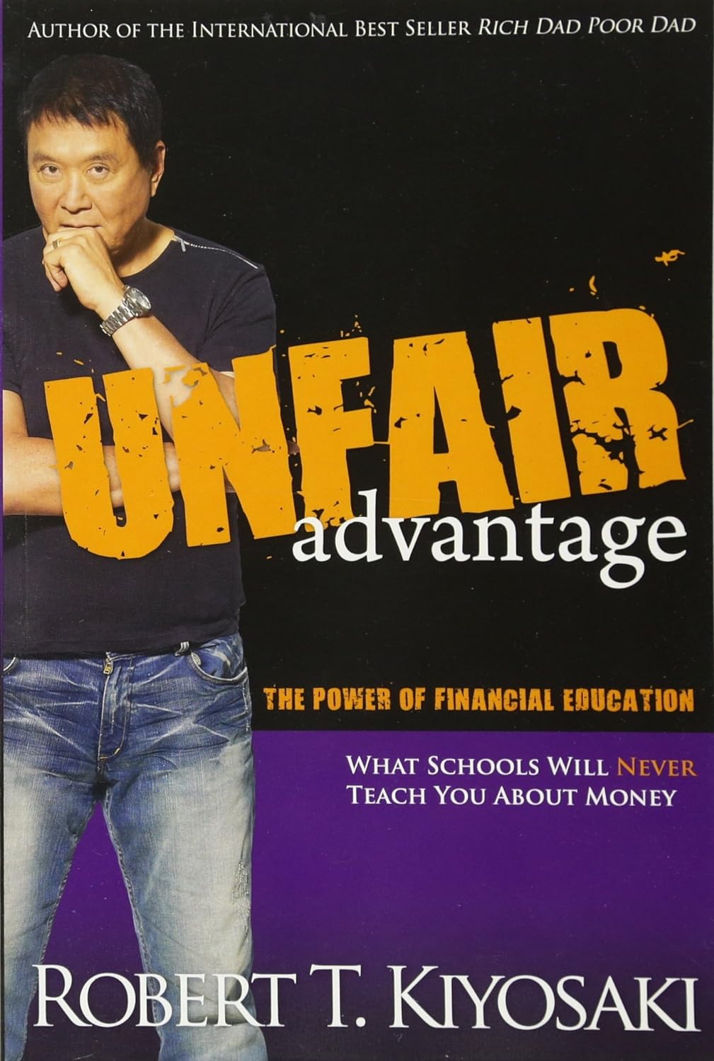 UNFAIR ADVANTAGE BY ROBERT T. KIYOSAKI