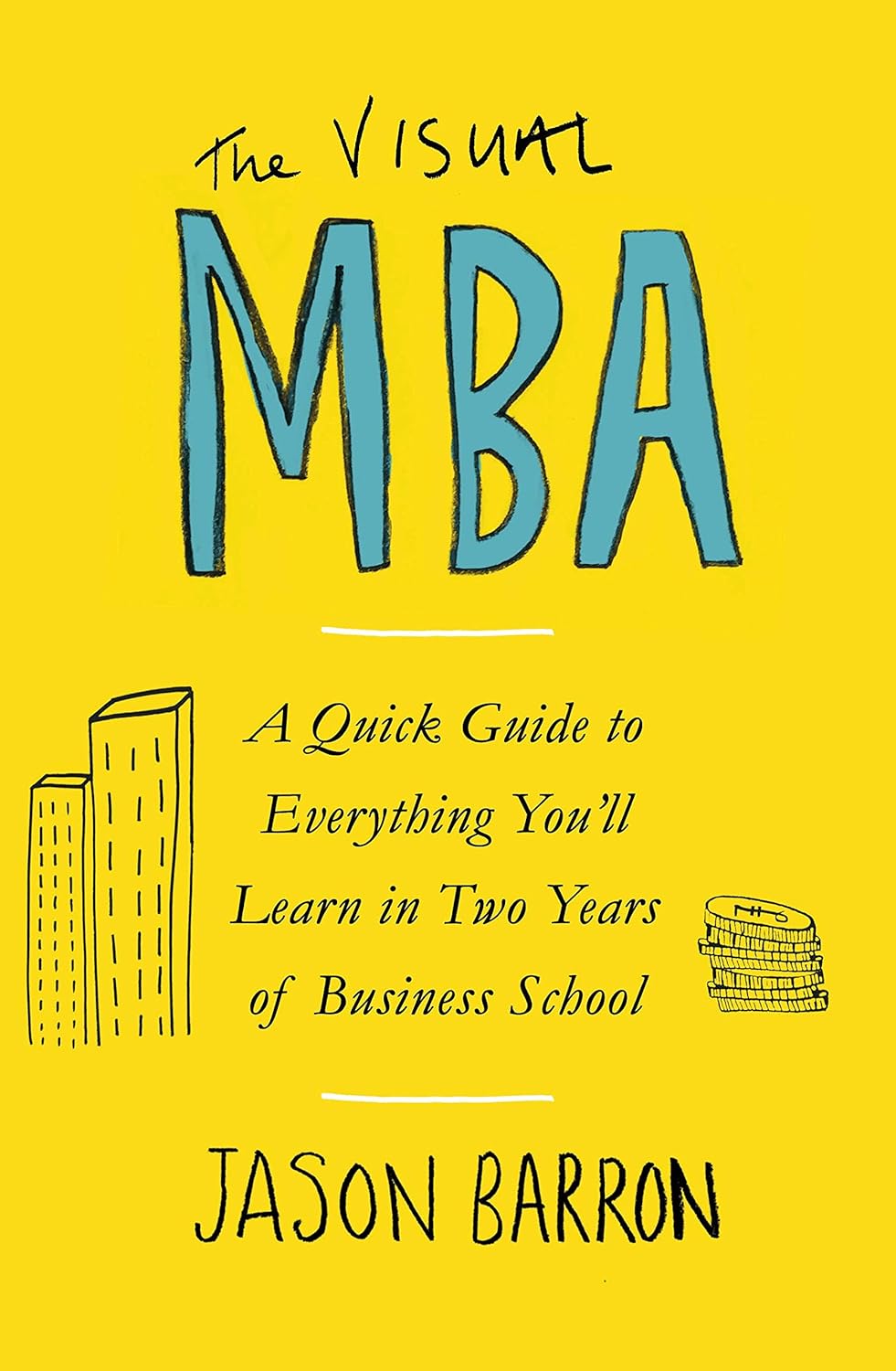 THE VISUAL MBA BY JASON BARRON