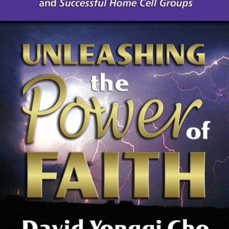 THE POWER OF FAITH BY DR. DAVID YONGGI CHO
