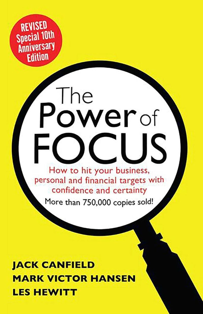 THE POWER OF FOCUS BY JACK CANFIELD, MARK
