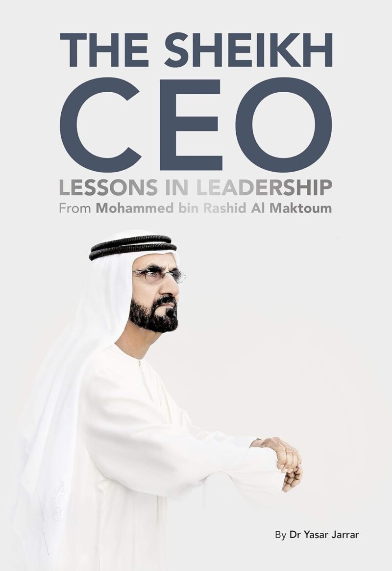 THE SHEIKH C E O LESSONS IN LEADERSHIP BY DR . YASAR JARRAR