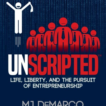UNSCRIPTED BY MJ DEMARCO