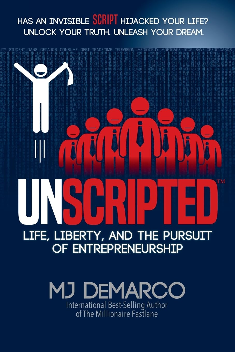 UNSCRIPTED BY MJ DEMARCO