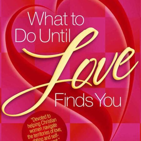 WHAT TO DO UNTIL LOVE FINDS YOU BY MICHELLE MCKINNEY