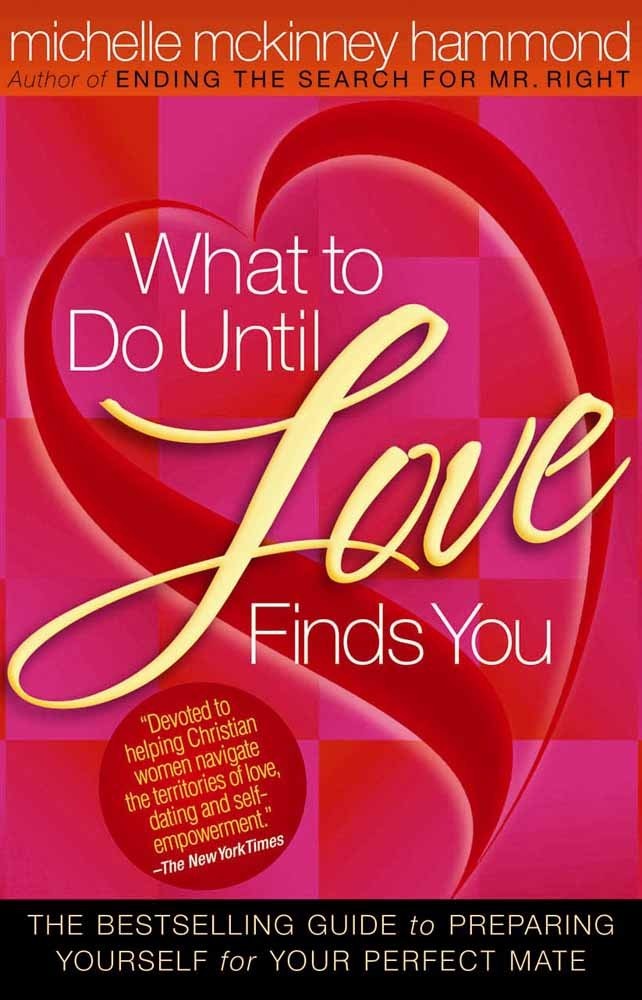 WHAT TO DO UNTIL LOVE FINDS YOU BY MICHELLE MCKINNEY