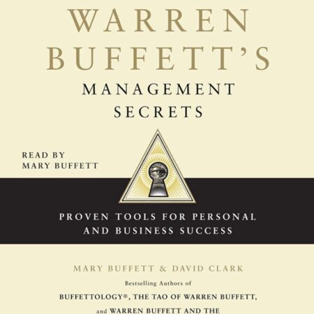WARREN BUFFET`S MANAGEMENT SECRET BY MARY BUFFETT & DAVID
