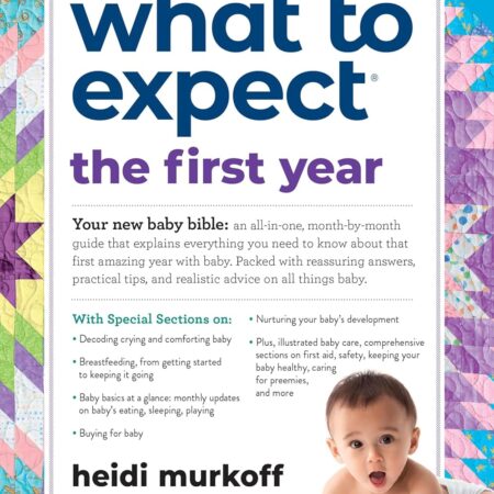 WHAT TO EXPECT THE FISRT YEAR BY HEIDI MURKOFF