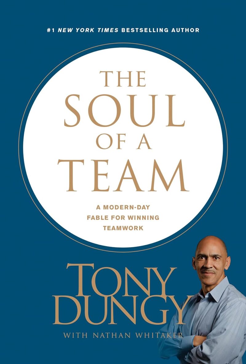 THE SOUL OF A TEAM BY TONY DUNGY