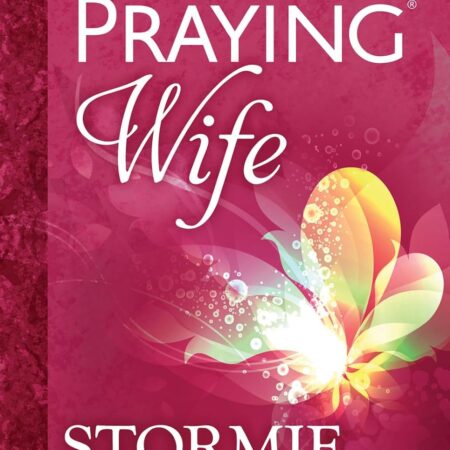 THE POWER OF PRAYING WIFE BY STOMIE OMARTIAN
