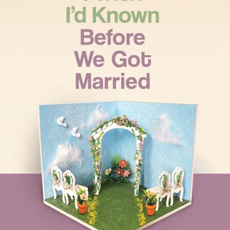 THINGS I WISH I`D KNOWN BEFORE WE GOT MARRIED BY GARY CHAPMAN