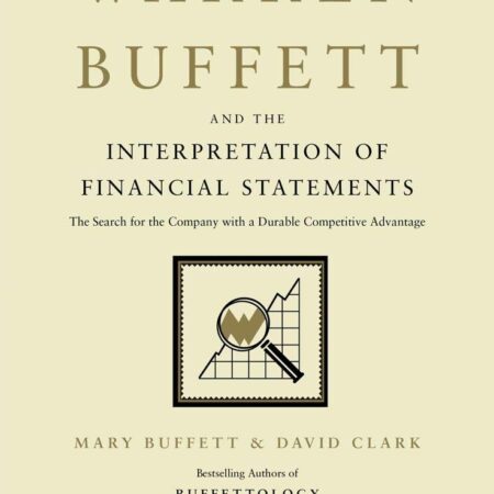 WARREN BUFFETT & THE INTERPRETATION OF FINANCIAL STATEMENT BY MARY BUFFETT