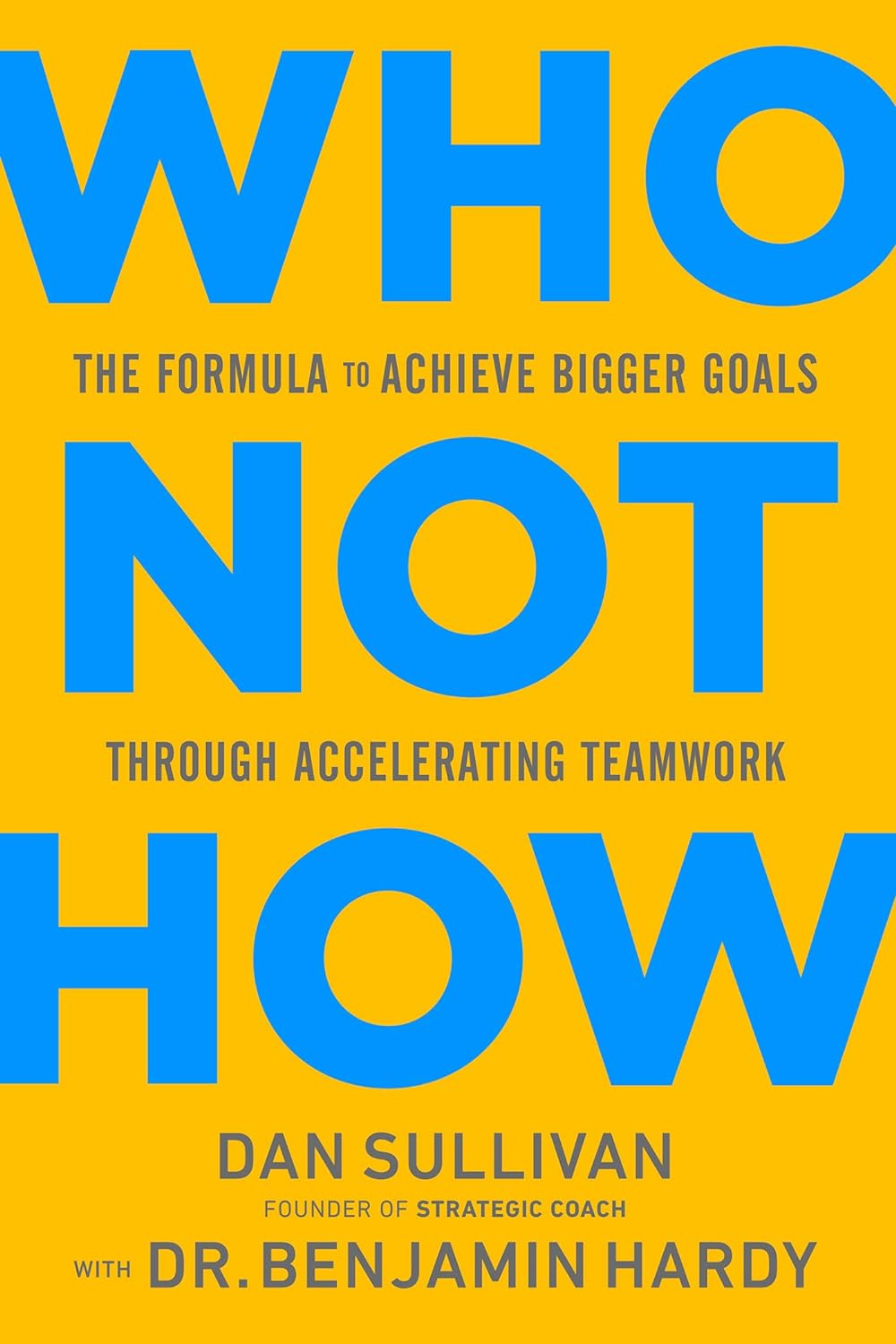 WHO NOT HOW BY DAN SULLIVAN