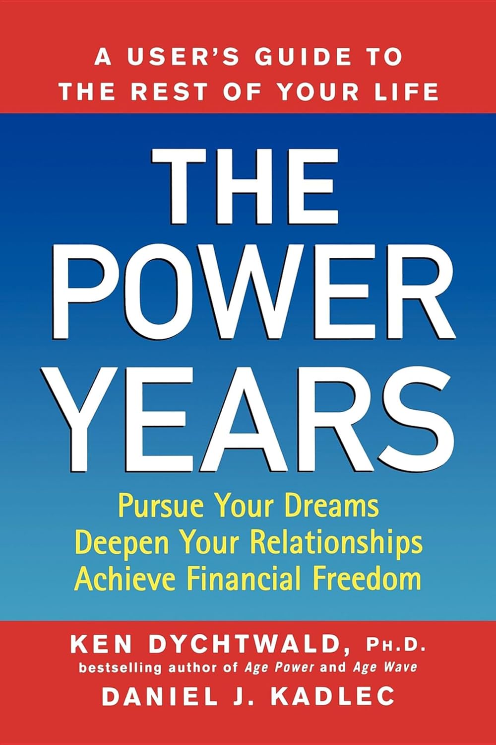 THE POWER YEARS BY KEN DYCHTWALD,
