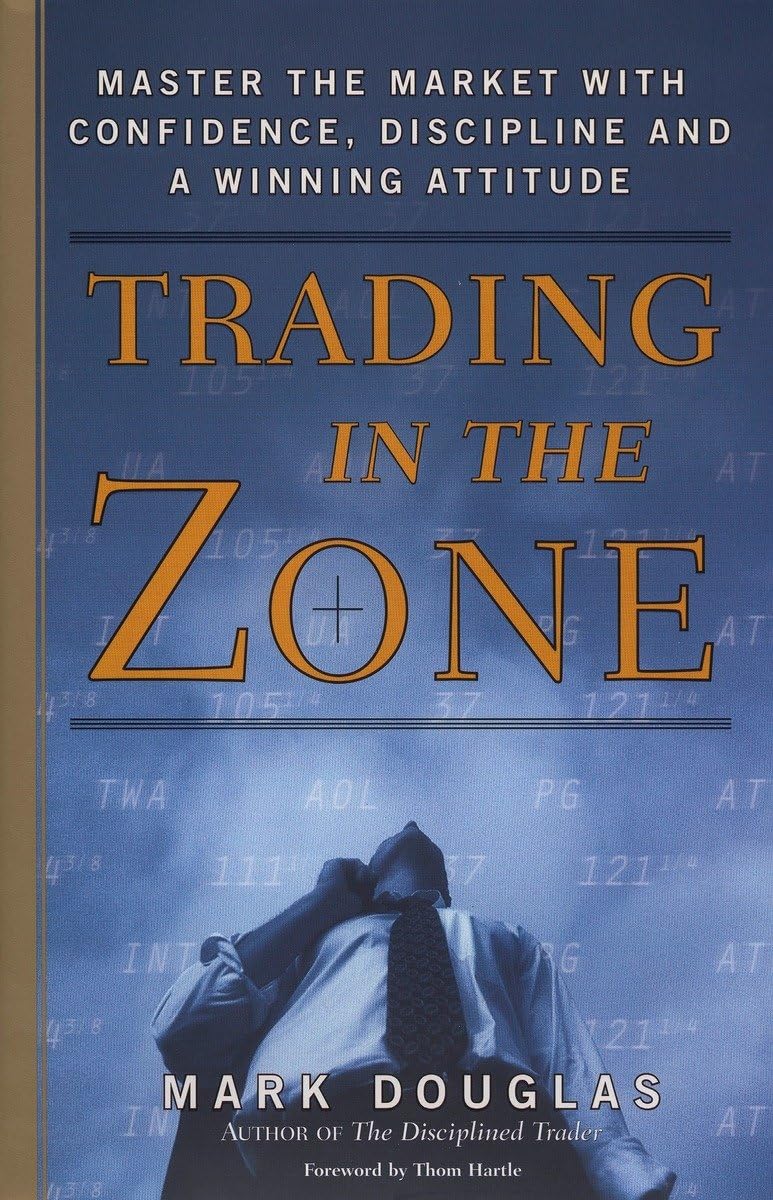 TRADING IN THE ZONE BY MARK DOUGLAS