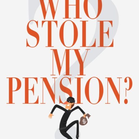 WHO STOLE MY PENSION? BY ROBERT KIYOSAK