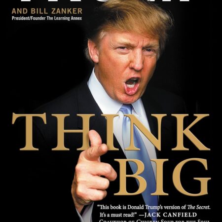 TRUMP THINK BIG BY TRUMP & BILL ZANKER