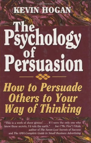 THE PSYCHOLOGY OF PERSUATION BY KELVIN HOGAN
