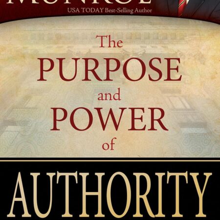 THE PURPOSE AND POWER OF AUTHORITY BY DR. MYLES MUNROE