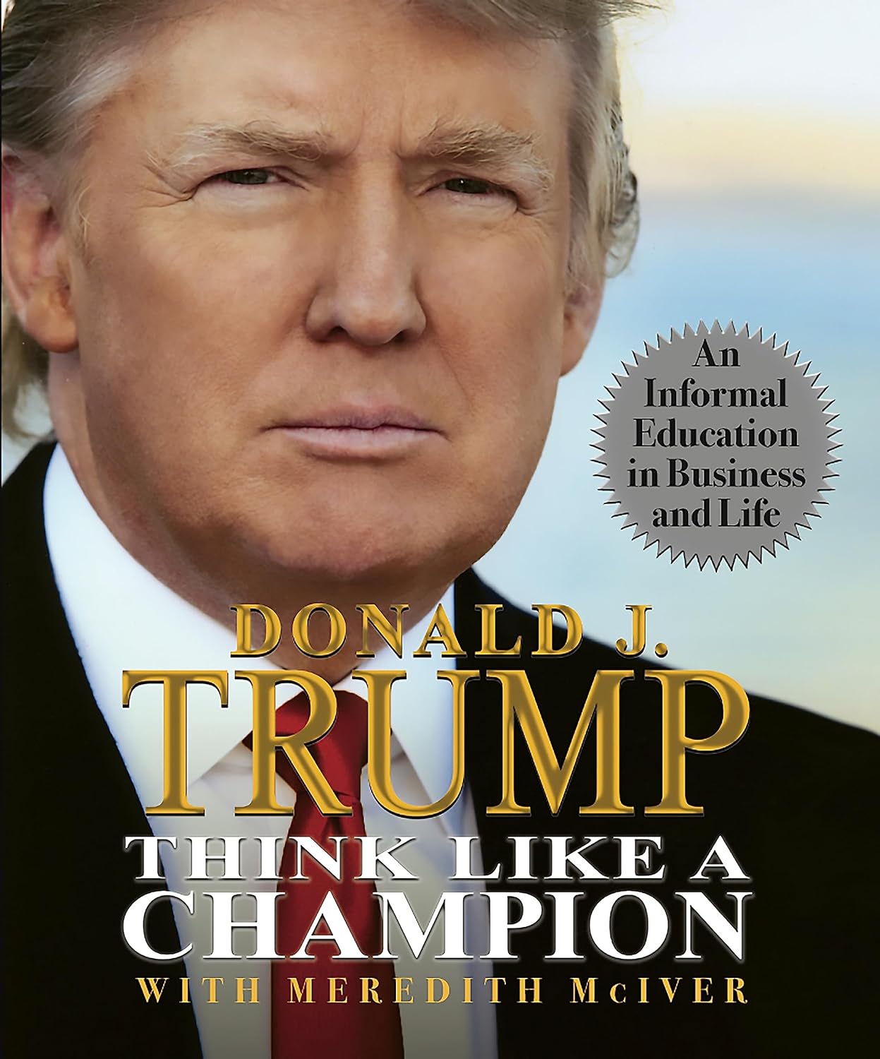 THINK LIKE A CHAMPION BY DONALD J. TRUMP