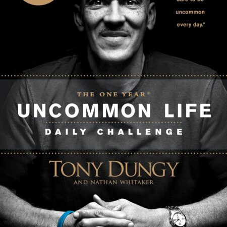 UNCOMMON LIFE BY TONY DUNGY