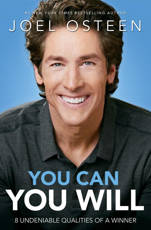 YOU CAN YOU WILL BY JOEL OSTEEN