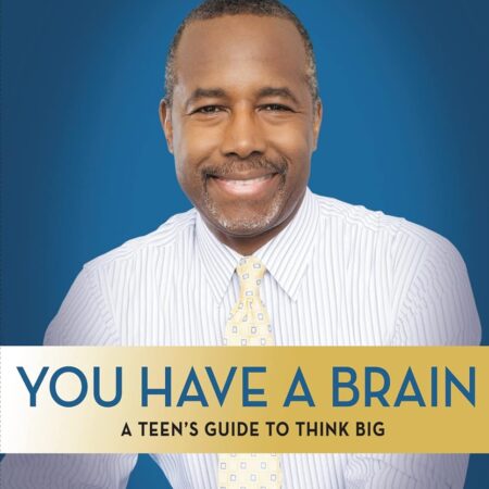 YOU HAVE A BRAIN BY BEN CARSON