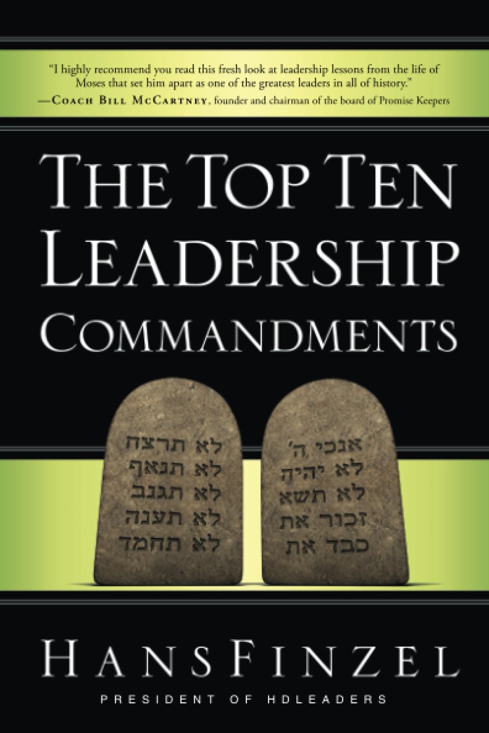 THE TOP TEN LEADERSHIP COMMANDMENTS BY HANS FINZEL